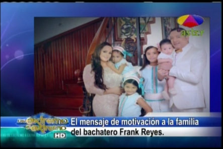 Farándula Extrema Jary Ramírez Comenta Sobre El Mensaje De Motivación Familiar Del Bachatero Frank Reyes
