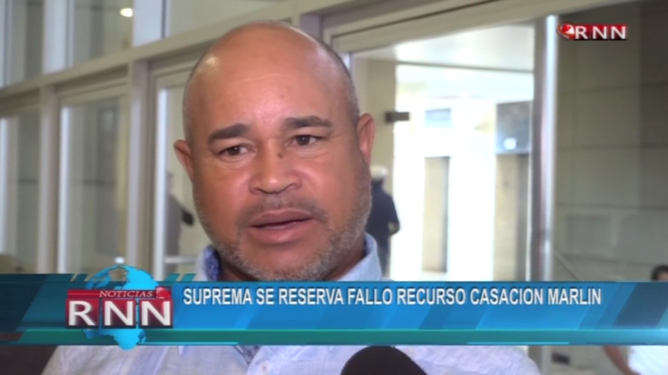 Suprema Se Reserva Fallo Recurso Casación Marlin Matinez
