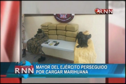 Mayor Del Ejército Anda  “Juyendo” Tras Ser Sorprendido Cargando Marihuana