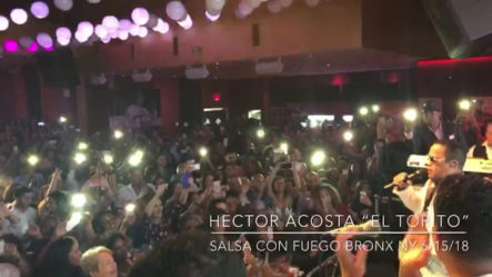 ¡A CASA LLENA! Héctor Acosta “El Torito”  En Salsa Con Fuego, Bronx NY