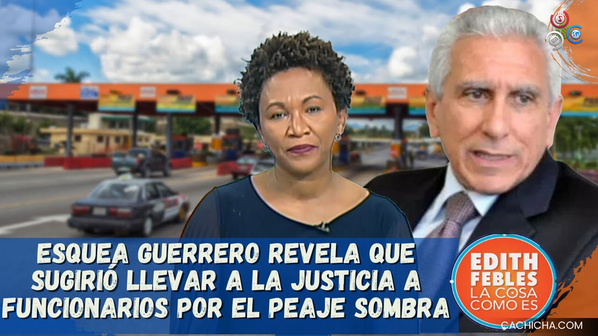Esquea Guerrero Revela Que Sugirió Llevar A La Justicia A Funcionarios Por El Peaje Sombra
