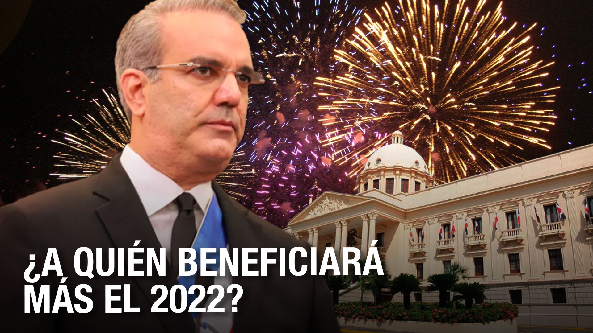 “El Lado Oscuro” Del Presupuesto Del Gobierno Para El 2022 | ¿A Quién Beneficiará? 