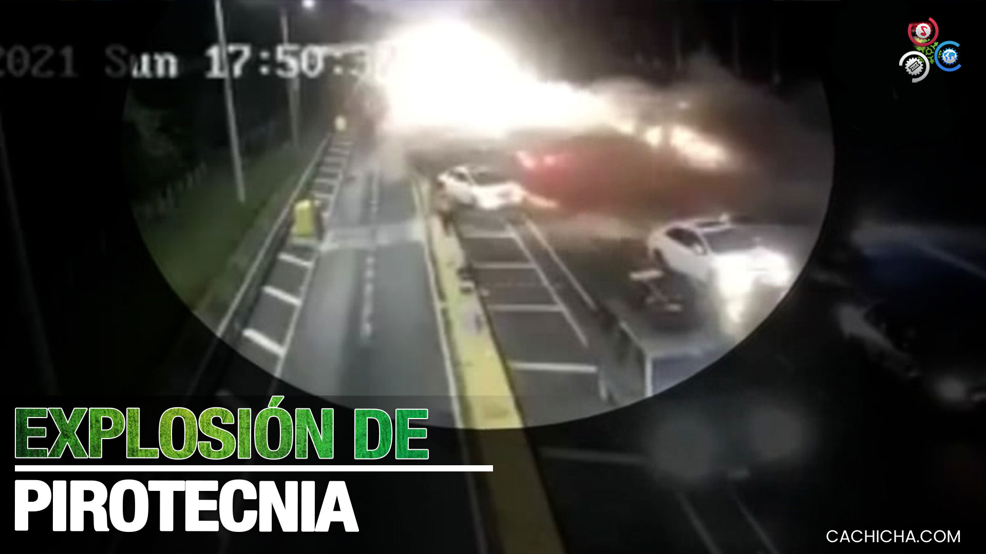 Camión Impacta En Vía Contraria Desatando Una Explosión De Pirotecnia