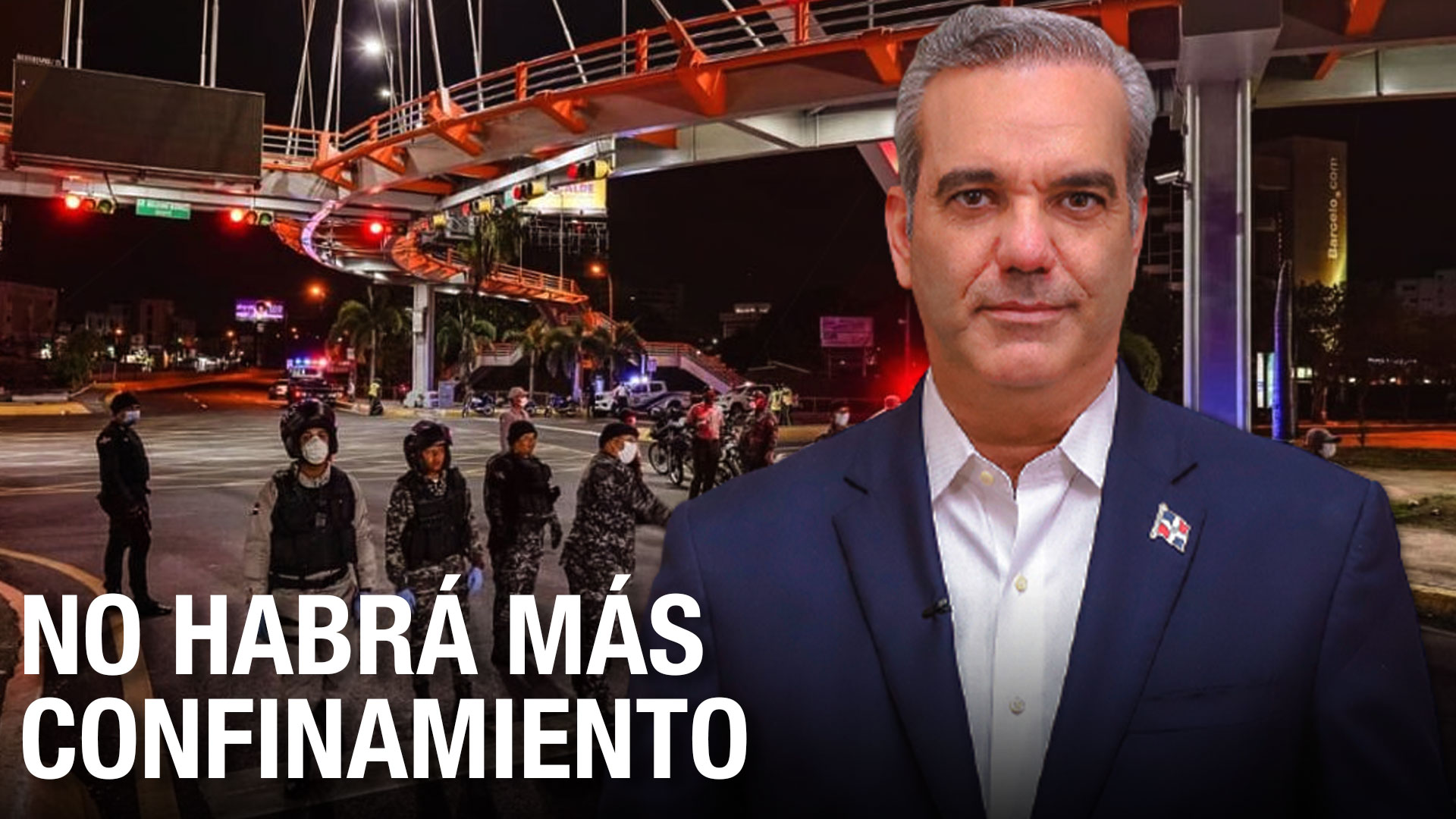 El Presidente Abinader Asegura Que No Habrá Más confinamiento | “No Es Necesario” 