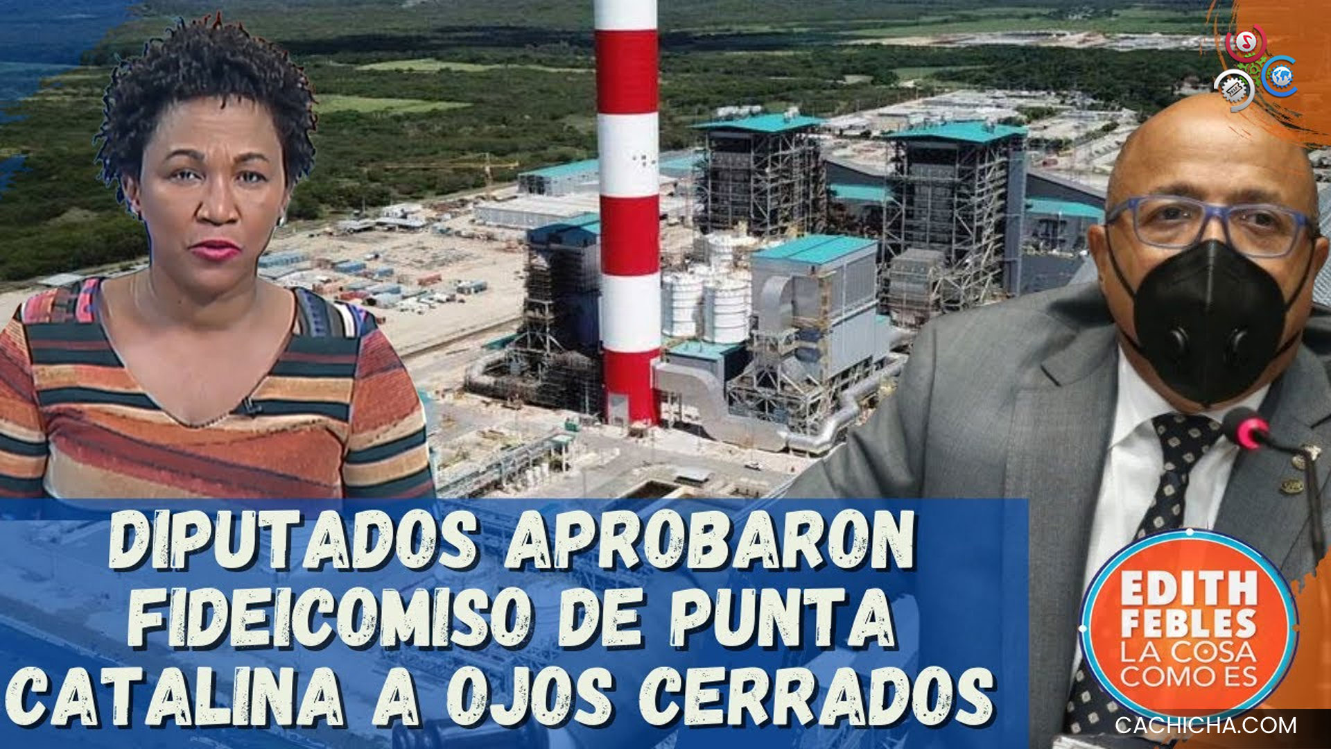 Diputados Aprobaron Fideicomiso De Punta Catalina A Ojos Cerrados