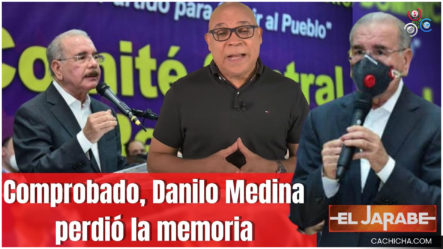 Comprobado, Danilo Medina Perdió La Memoria