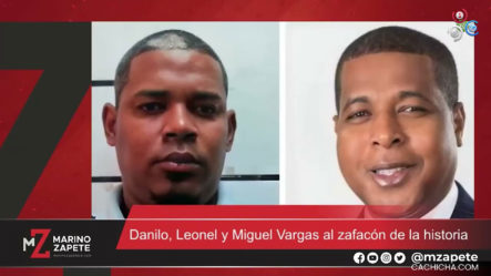 Danilo, Leonel Y Miguel Vargas Al Zafacón De La Historia