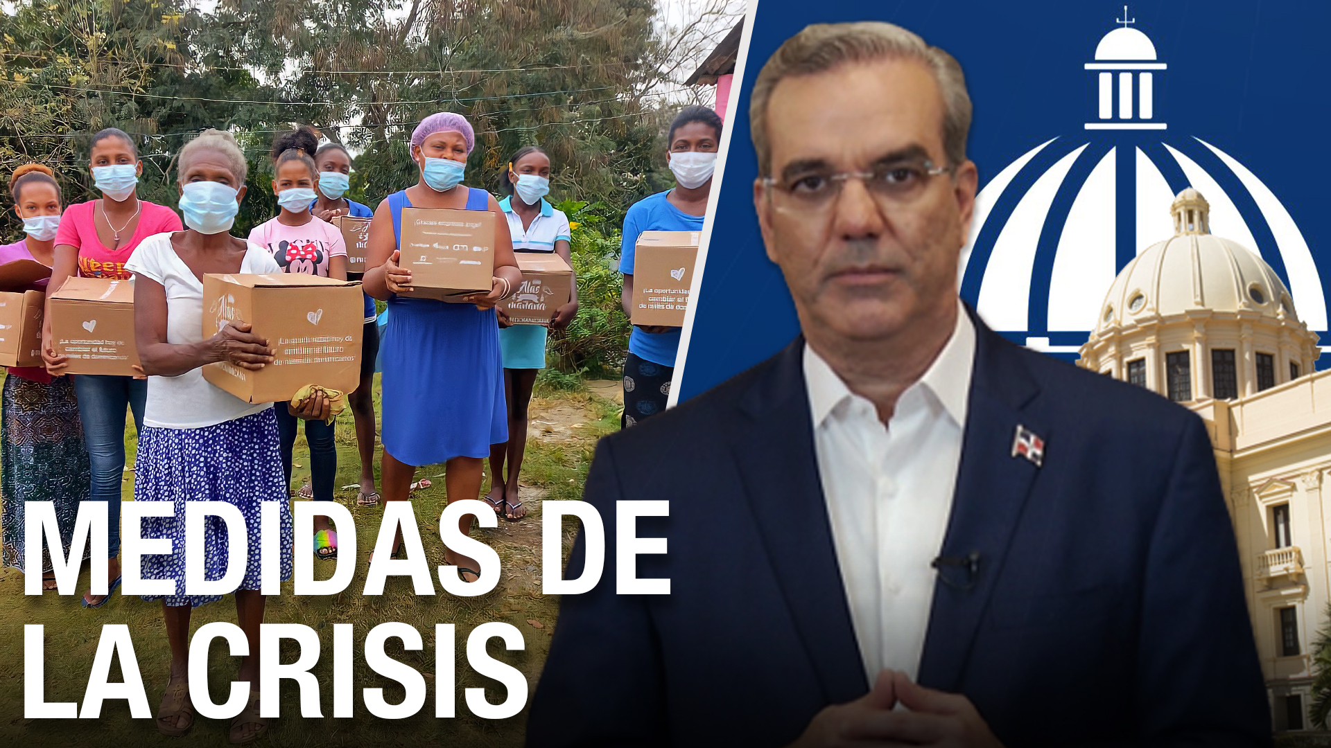 El Presidente No Puede Mantener Todas Las Familias Dominicanas | Medidas De La Crisis 
