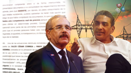 PEPCA Presentará Expediente En Contra Del Cuñado De Danilo Medina E Imputados En Corrupción Del Sector Eléctrico