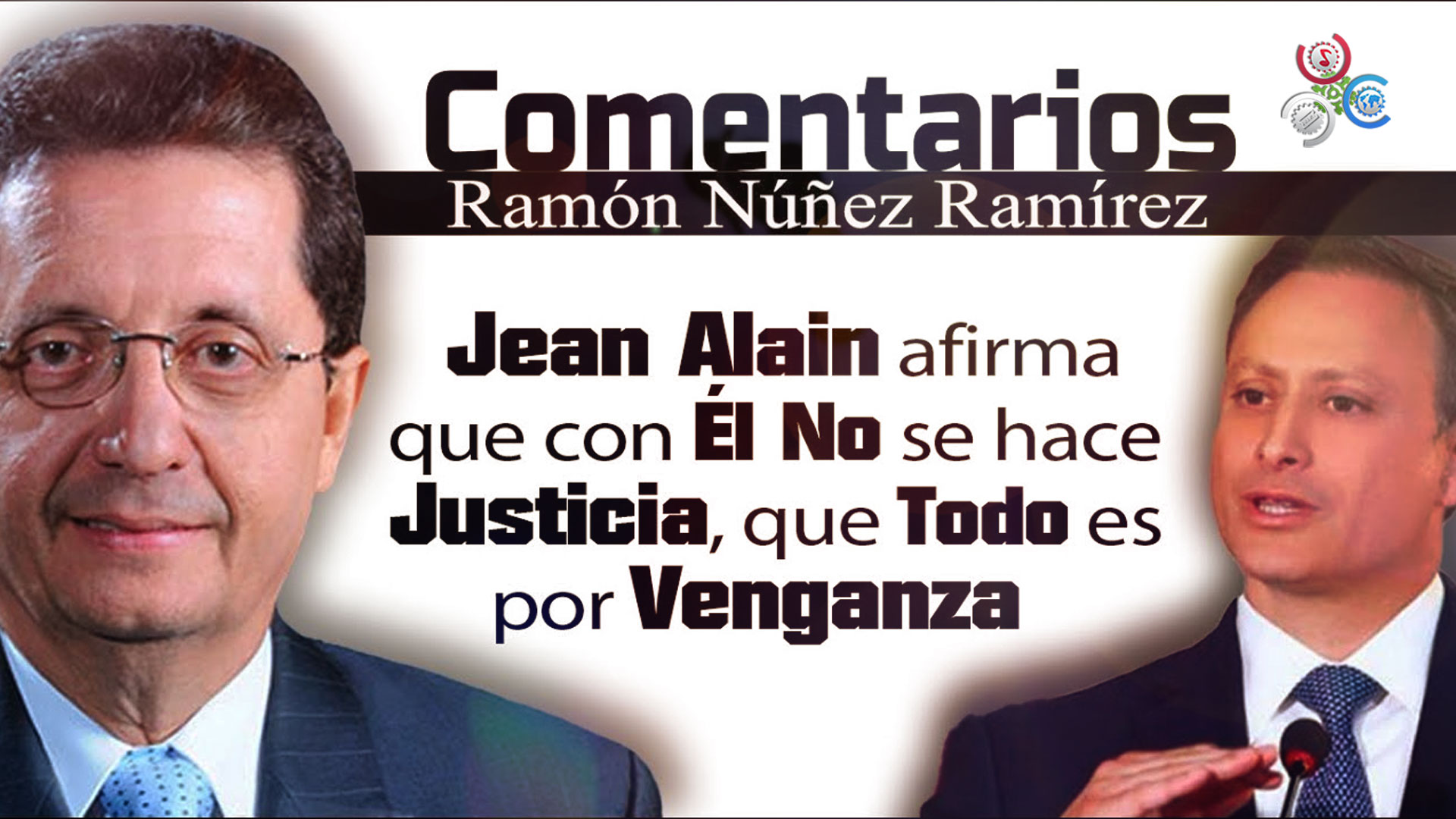 Jean Alain Dice Que Todo Es Por Venganza Y Que No Se Hace Justicia En Su Caso