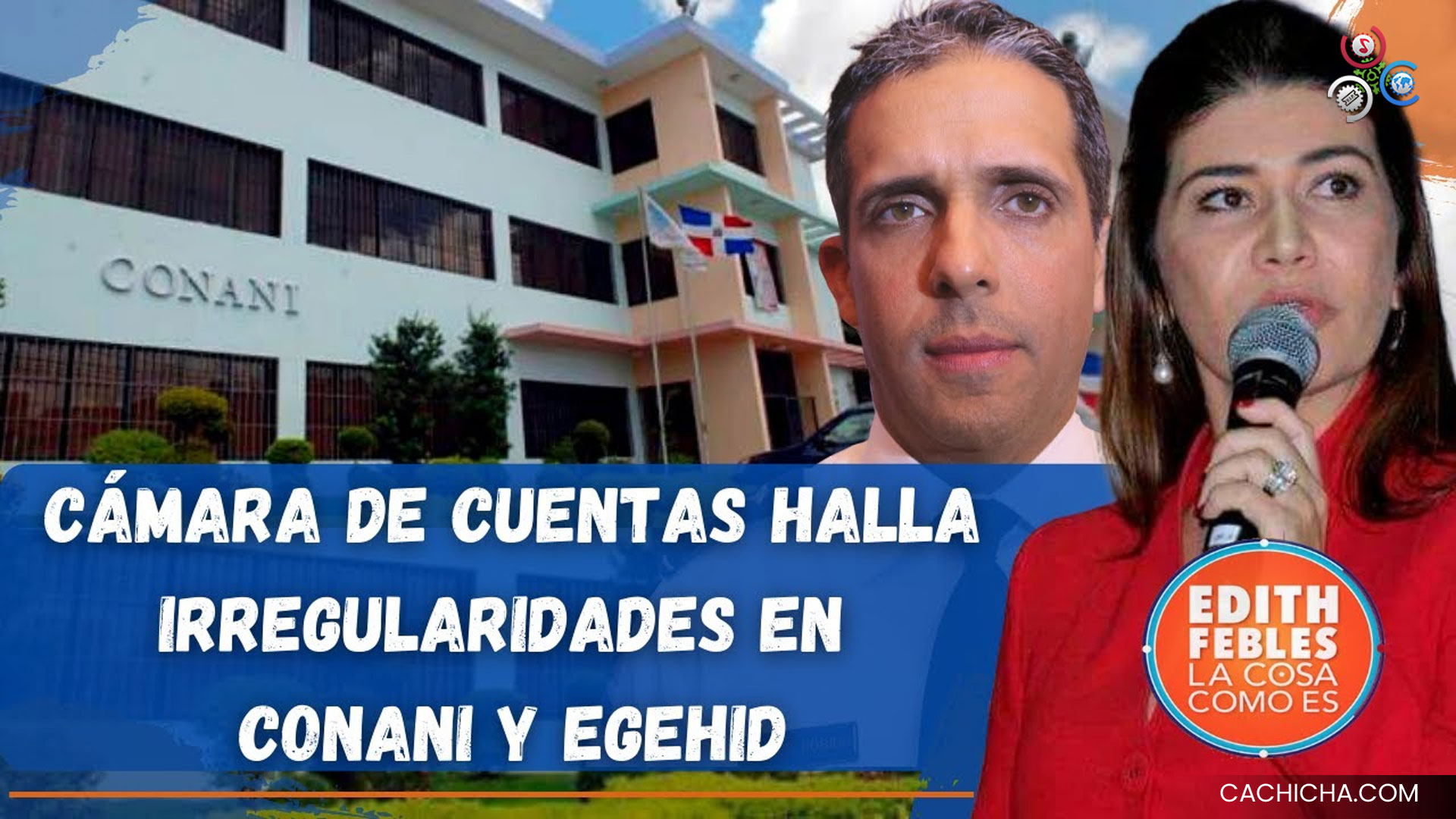 Cámara De Cuentas Halla Irregularidades En CONANI Y EGEHID