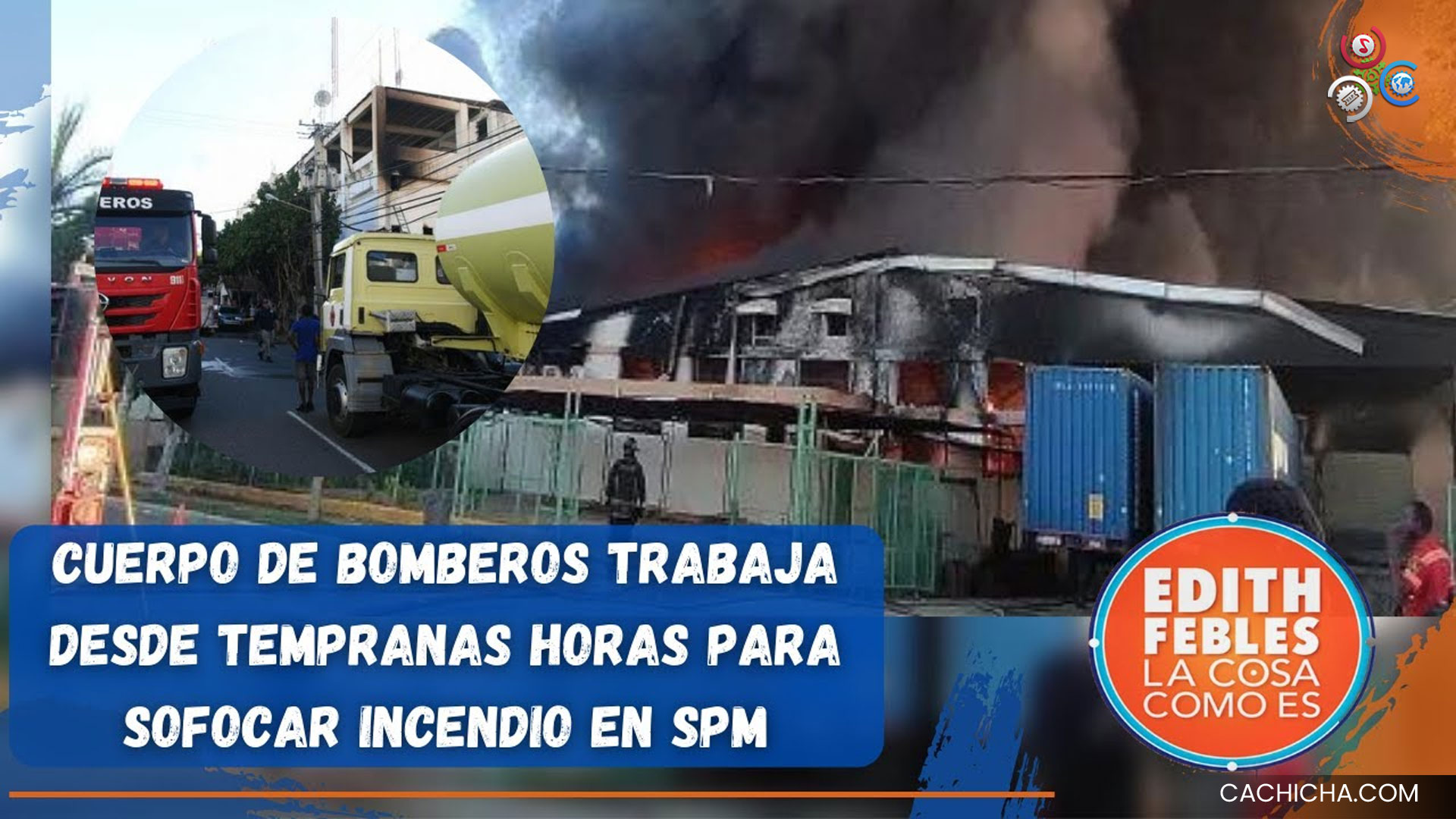Testigo Del Incendio Explica Como Se Encuentra La Situación En Zona Franca De SPM