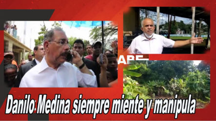 Marino Zapete Dice Que Danilo Medina Siempre Miente Y Manipula ¡MIRA POR QUÉ!