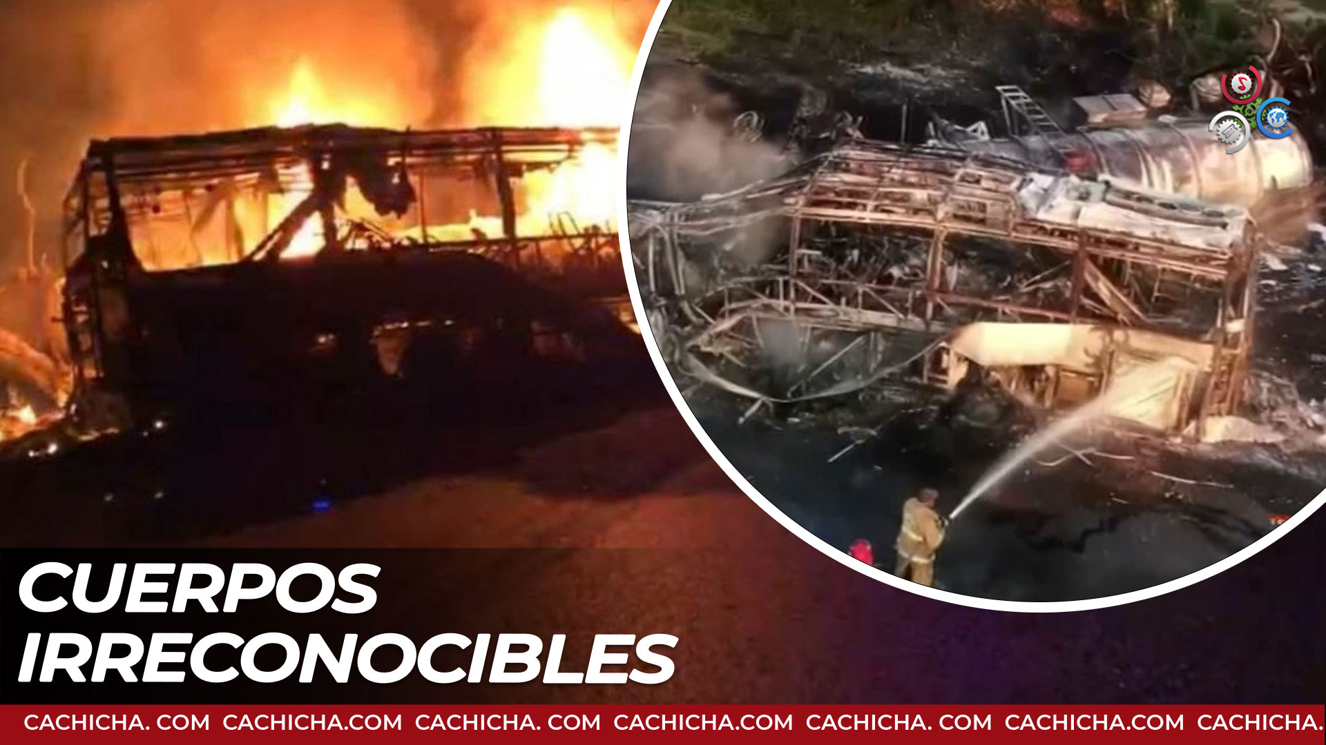 20 Personas Murieron Calcinadas Tras Fatal Accidente