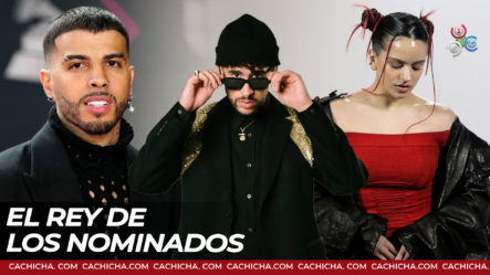 Bad Bunny; El Rey De Los Nominados A Los Latin Grammys