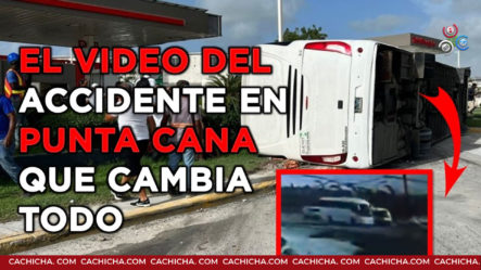 Sale A La Luz Video Del Accidente En Punta Cana Que Lo Cambia Todo