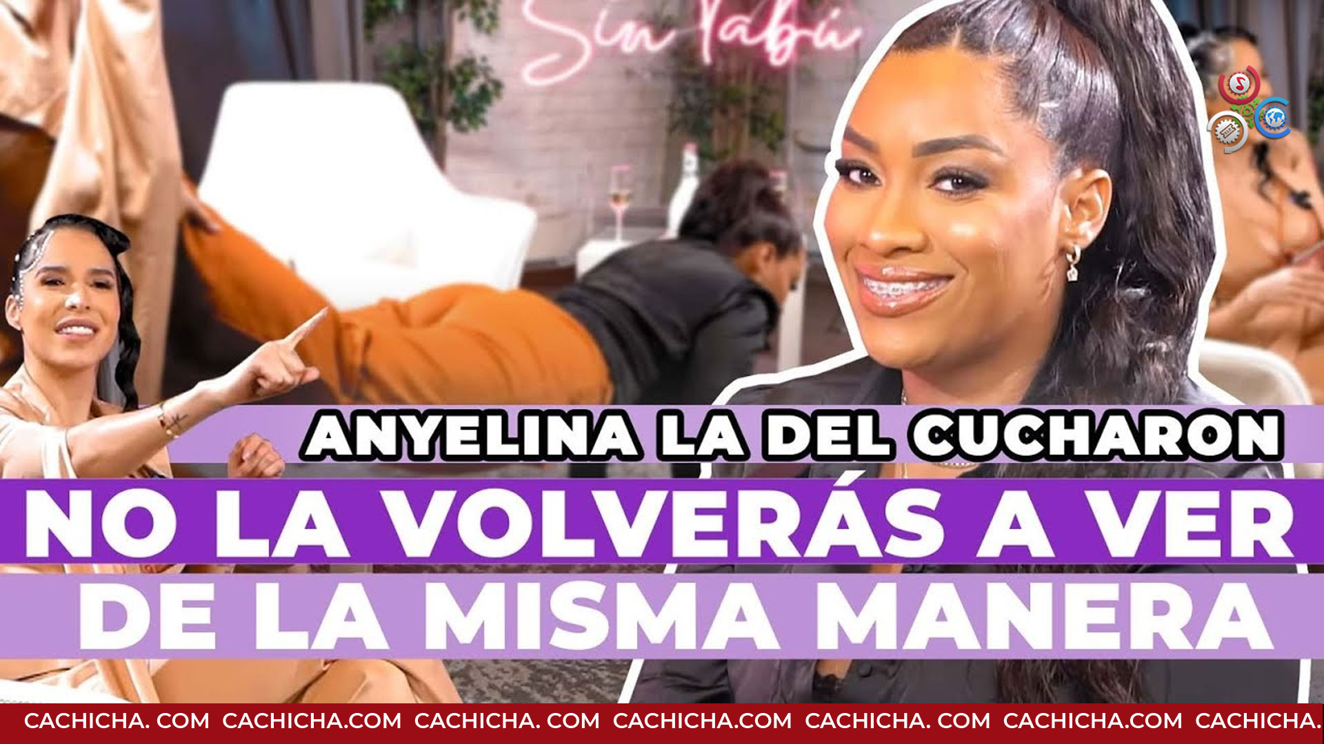 Anyelina “La Del Cucharón” Se Abre En Un Sin Tabú