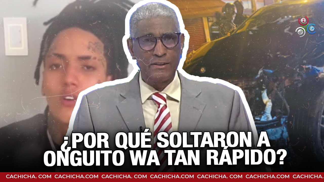 ¿Por Qué Soltaron A Onguito Wa Tan Rápido?