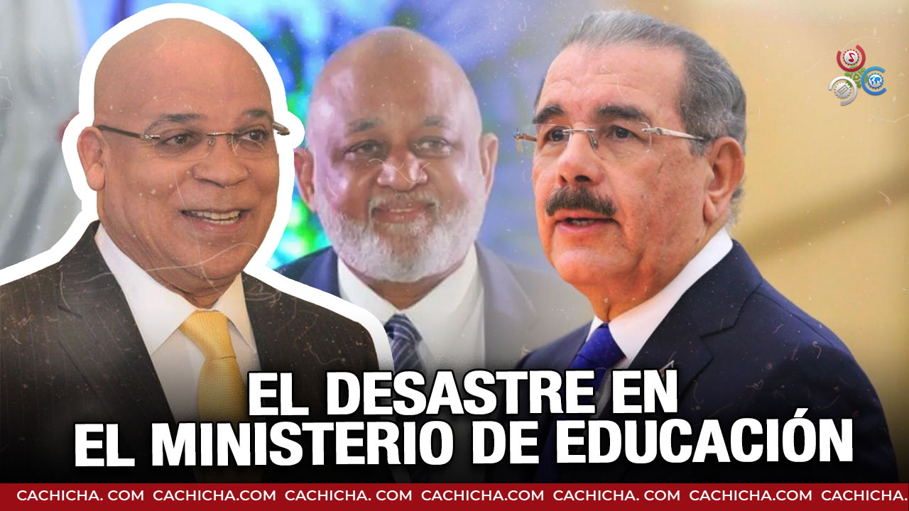 Los Culpables De El Desastre En El Ministerio De Educación