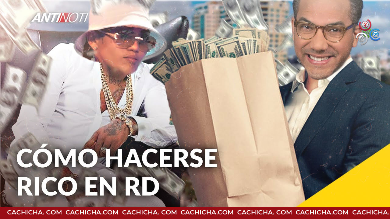 ¿Cómo Hacerse Rico En República Dominicana?