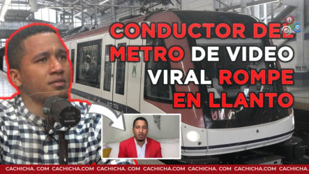 Conductor Del Metro De Video Viral Rompe En Llanto Narrando Compañera Se Quería Quitar La Vida