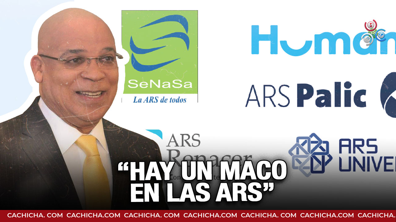 Todo Aparenta Que En Las ARSs Hay Un “maco”