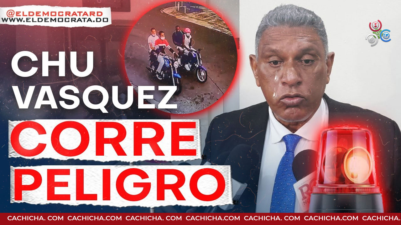 Chú Vásquez Corre Peligro. Delincuentes A Punto De Cerrar El País