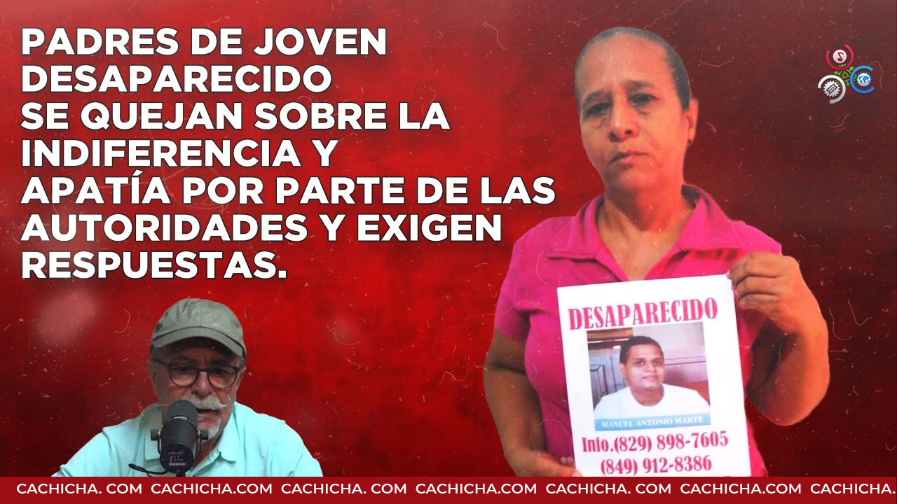A Dos Meses De La Desaparición De Su Hijo Las Autoridades No Les Dan Respuesta