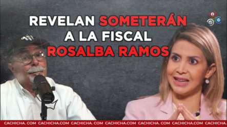 Revelan Someterán A Fiscal Rosalba Ramos Por Caso De Falsificación De Testamento