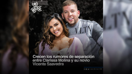 Crecen Los Rumores De Separación entre Clarissa Molina Y Vicente Saavedra