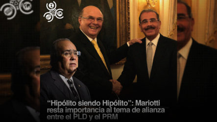 “Hipólito Siendo Hipólito”: Mariotti resta Importancia Al Tema De Alianza entre El PLD Y El PRM