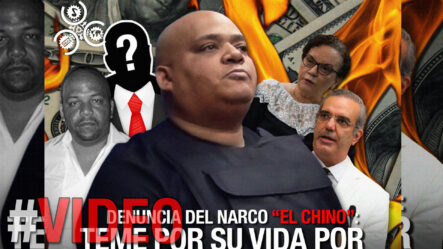 Denuncia Del Narco El Chino: Teme Por Su Vida Por Negocios Con Cesar “El Abusador” 