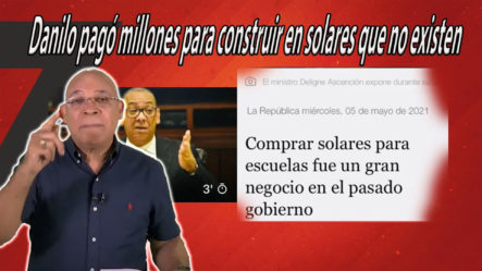 Marino Zapete Dice Que Danilo Medina Pagó Millones Para Construir En Solares Que No Existen