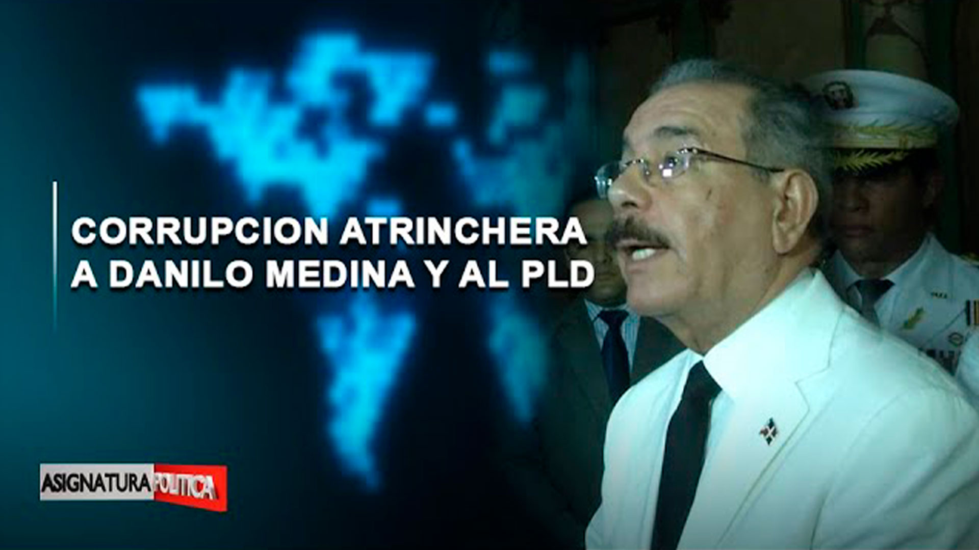 Corrupción Atrinchera Al PLD | Asignatura Política