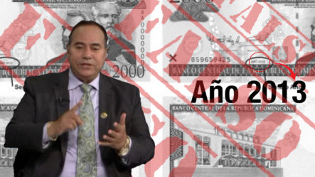 Banco Central Hace Llamado A Que Los Billetes De RD$2000 Pesos Del Año 2013 Están Rondando De Forma Ilegal