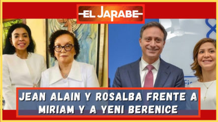 Jean Alain Y Rosalba Frente A Miriam Y A Yeni Berenice ¡Y De Qué Manera!