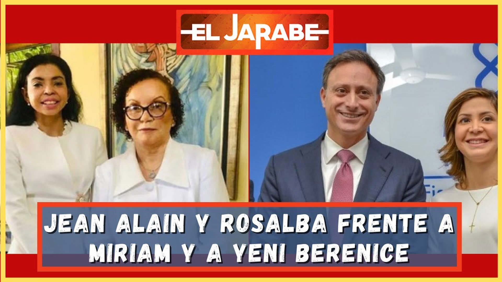 Jean Alain Y Rosalba Frente A Miriam Y A Yeni Berenice ¡Y De Qué Manera!