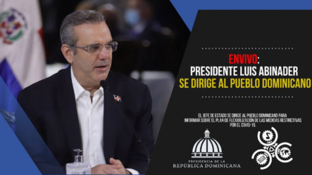 EN VIVO: Presidente Luis Abinader Se Dirige Al Pueblo Dominicano