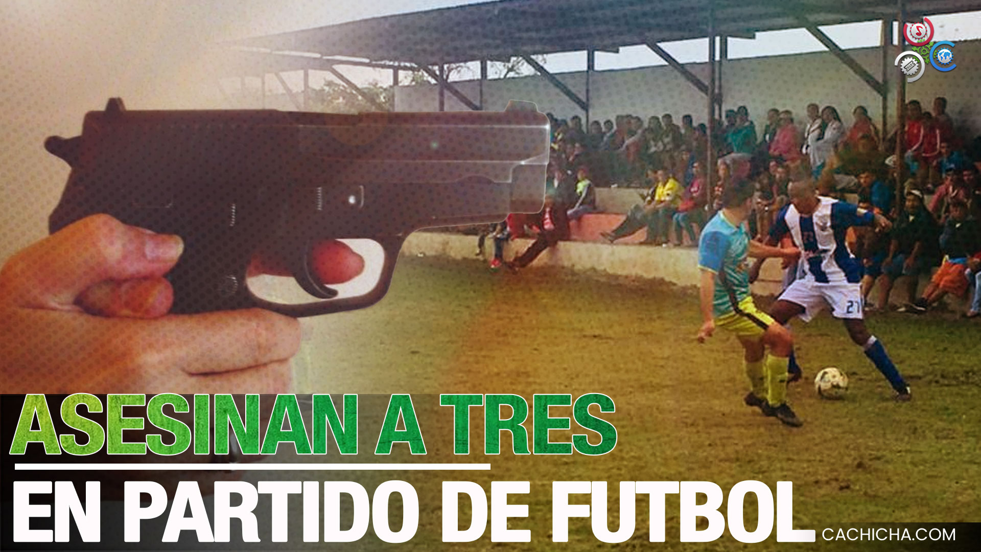 Asesinan A Tres Personas A Balazos En Un Partido De Futbol
