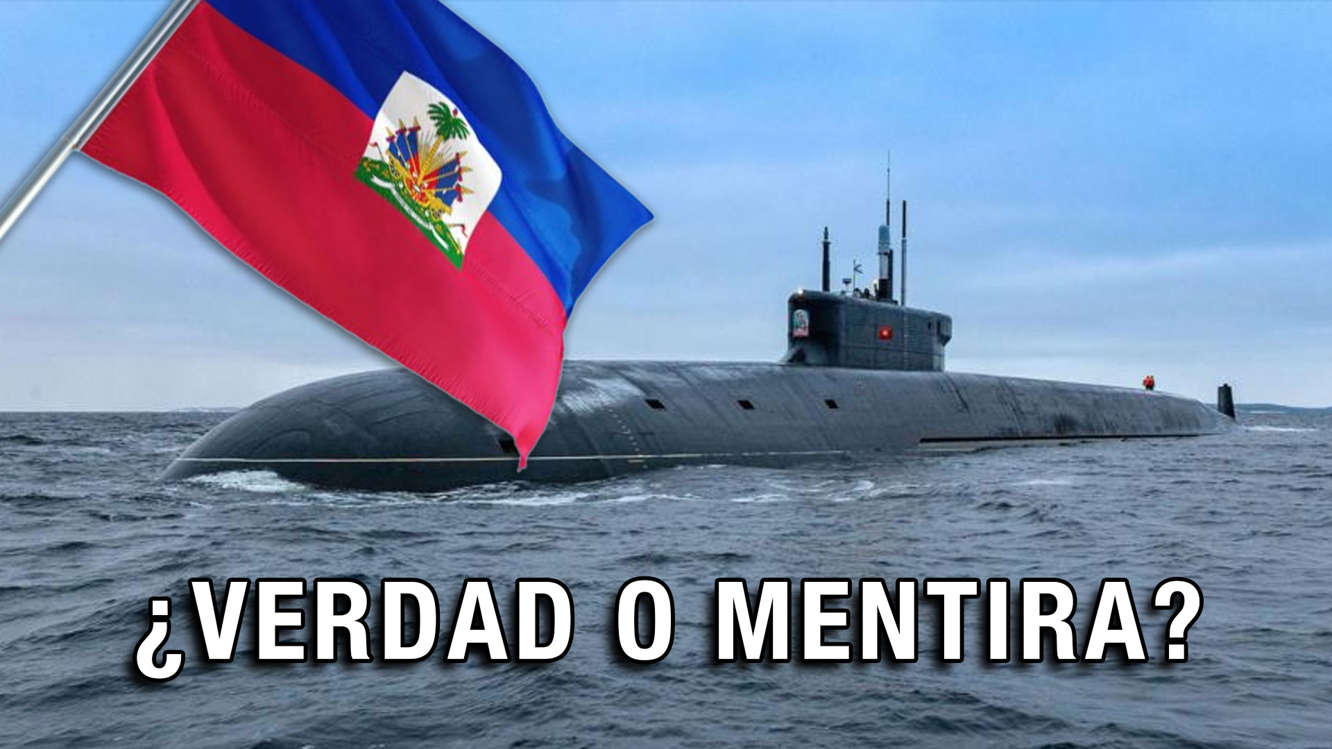 Los Supuestos Submarinos De Haití, ¿VERDAD O MENTIRA? 