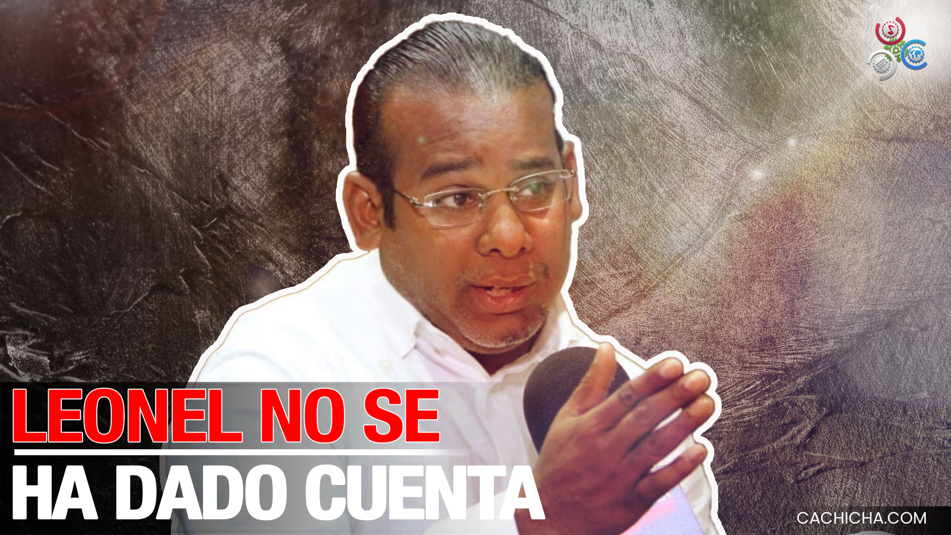 El Pachá Destaca El Trabajo De Anibal Díaz Y Dice “Leonel No Se Ha Dado Cuenta De Que El País Cambió”