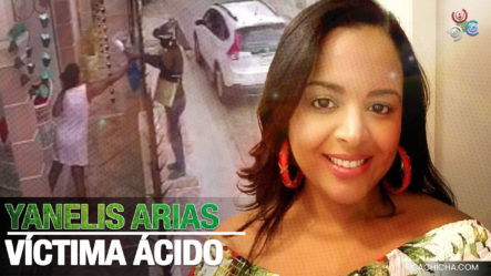 Yanelis Arias Atacada Con Ácido Del Diablo En La Provincia Hermanas Mirabal