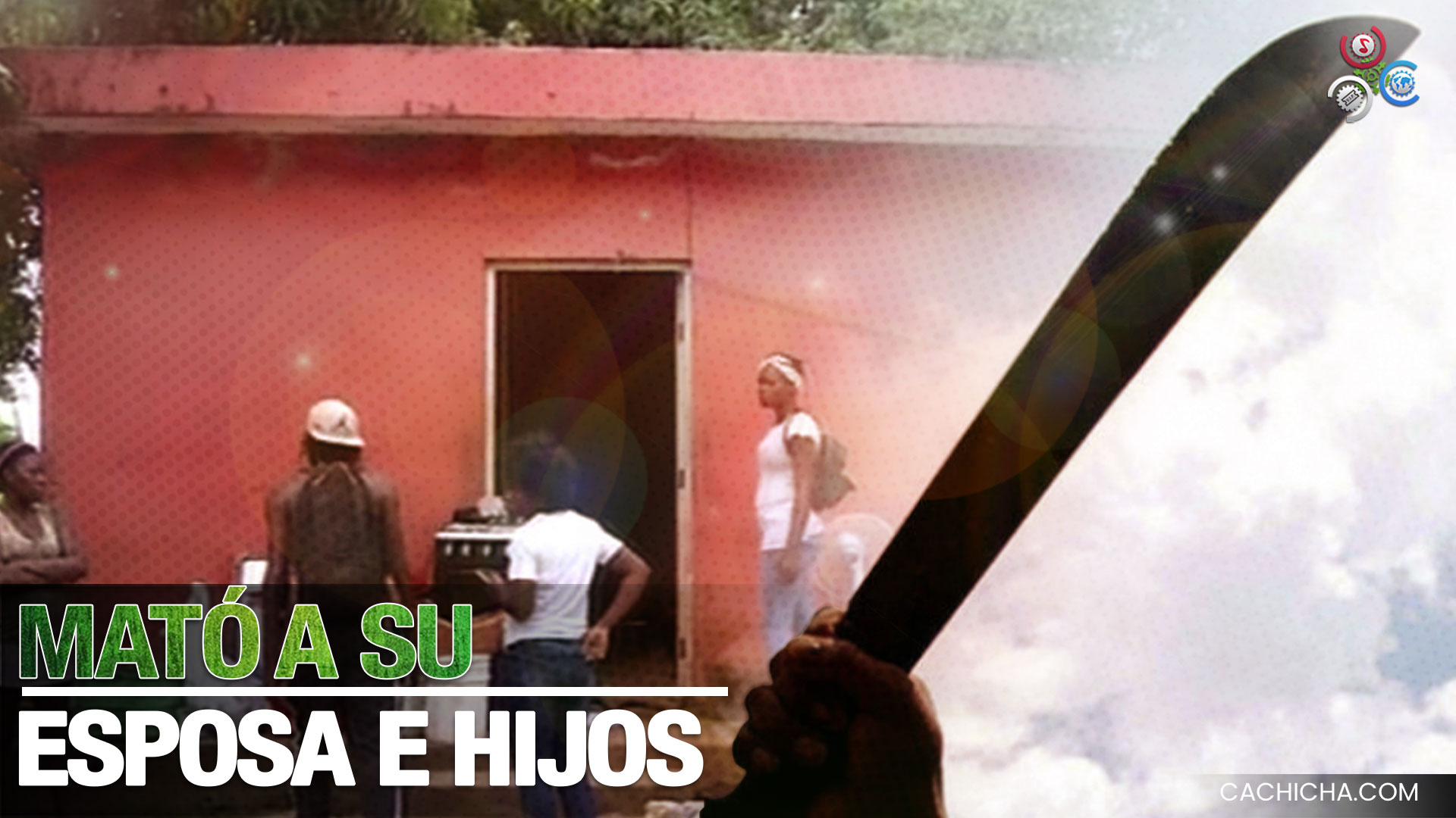 Haitiano Mata A Machetazos A Su Mujer Y Sus Dos Hijos