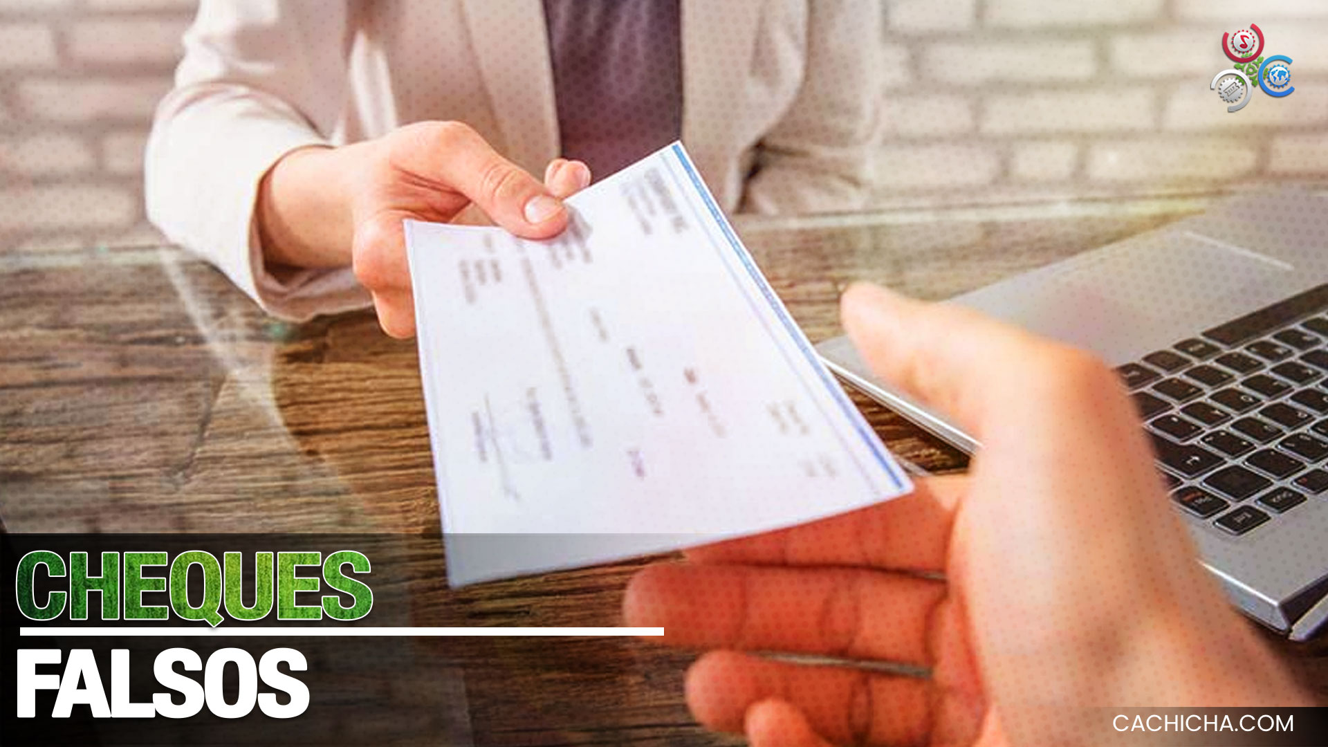 P.N. Apresa Dos Supuestos Canjeados De Cheques Falsos