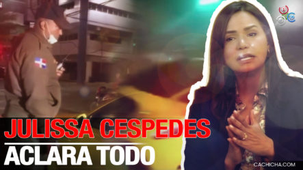 Julissa Cespedes Aclara Todo Lo Ocurrido Con El Agente De La DIGESETT Que Detuvo Un Carro Deportivo ¡Aquí Los Detalles!