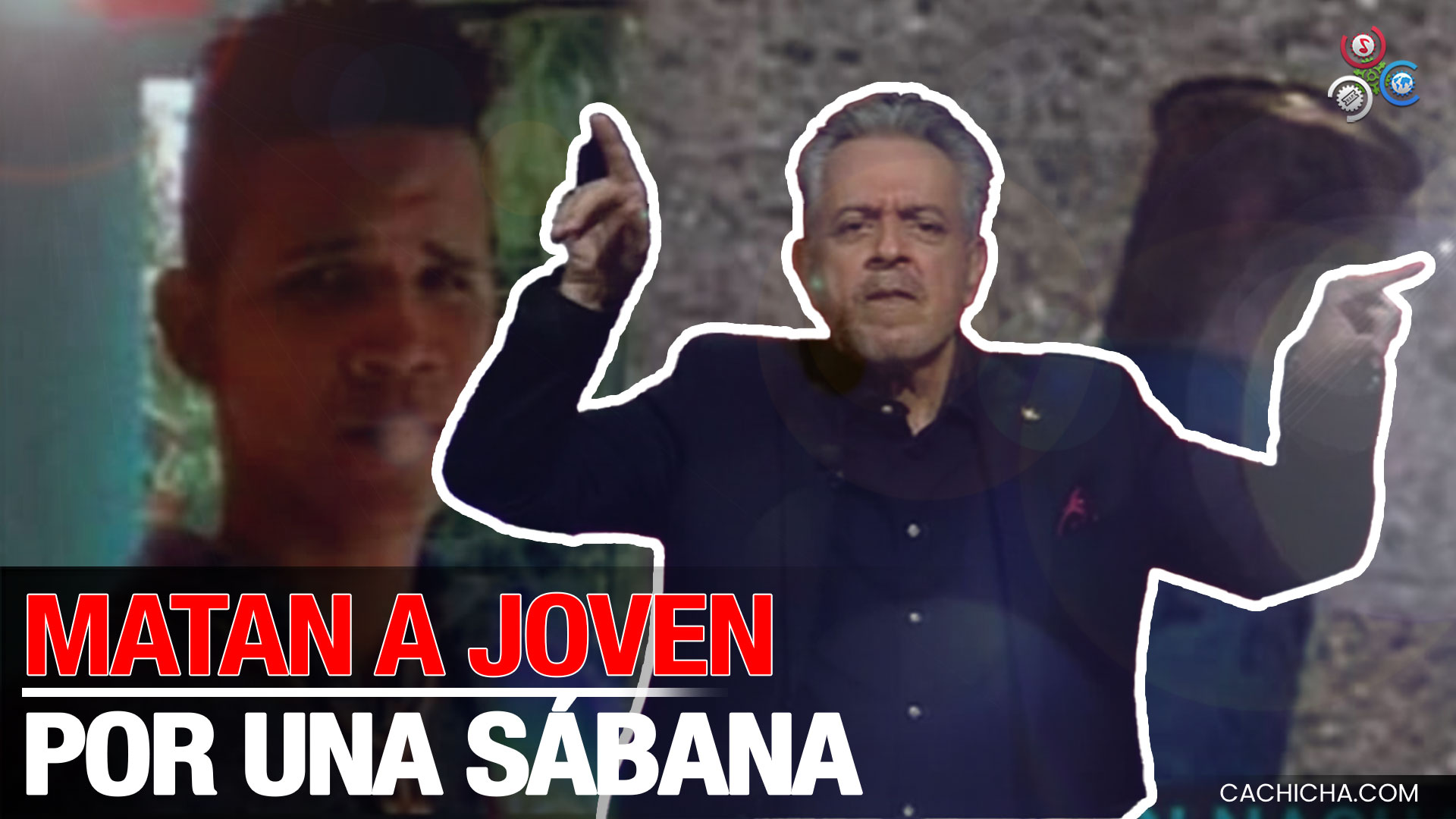 ¡Imposible De Creer! En Nagua Matan A Un Joven Por Una Sábana