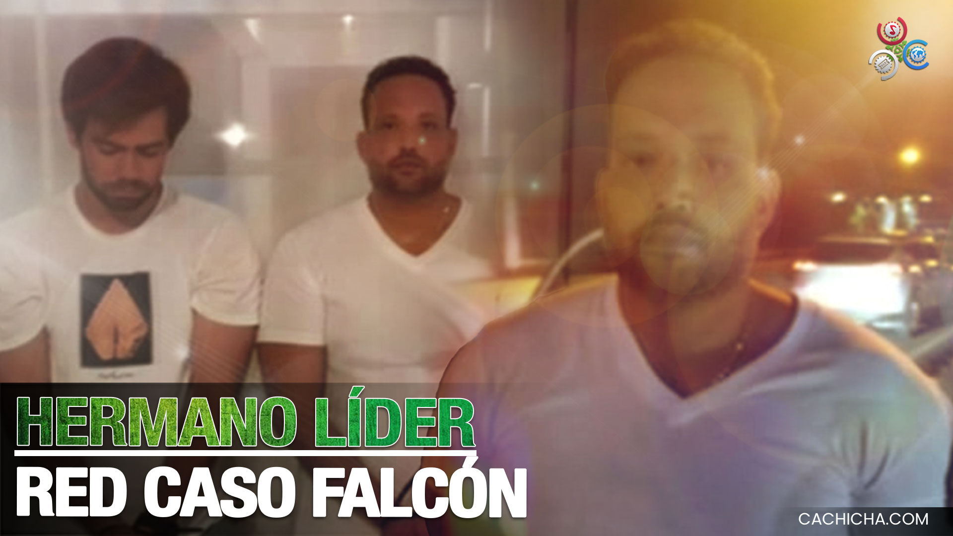 Apresan Ésta Noche Al Hermano Del Líder De Red Caso Falcón