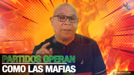 Marino Zapete Dice Que Los Partidos Políticos Dominicanos Operan Como Mafias