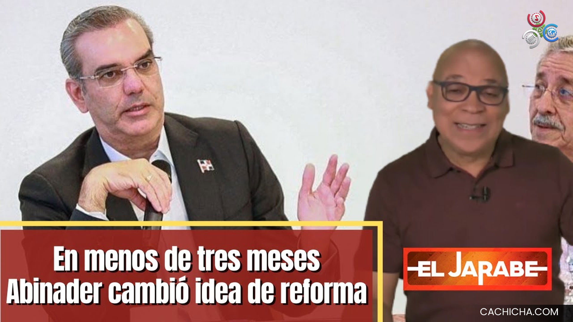 En Menos De Tres Meses, Abinader Cambió Idea De Reforma