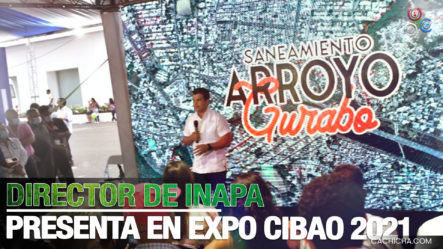 Director De INAPA, Wellington Arnaud, Presenta En Expo Cibao 2021  Plan De Saneamiento Del Arroyo Gurabo De Santiago